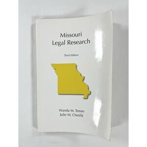 Missouri Legal Research 3rd Edition Textbook Wanda M Temm Julie M Cheslik Law